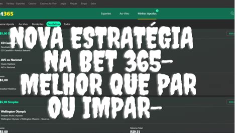 melhor estratégia bet 365.